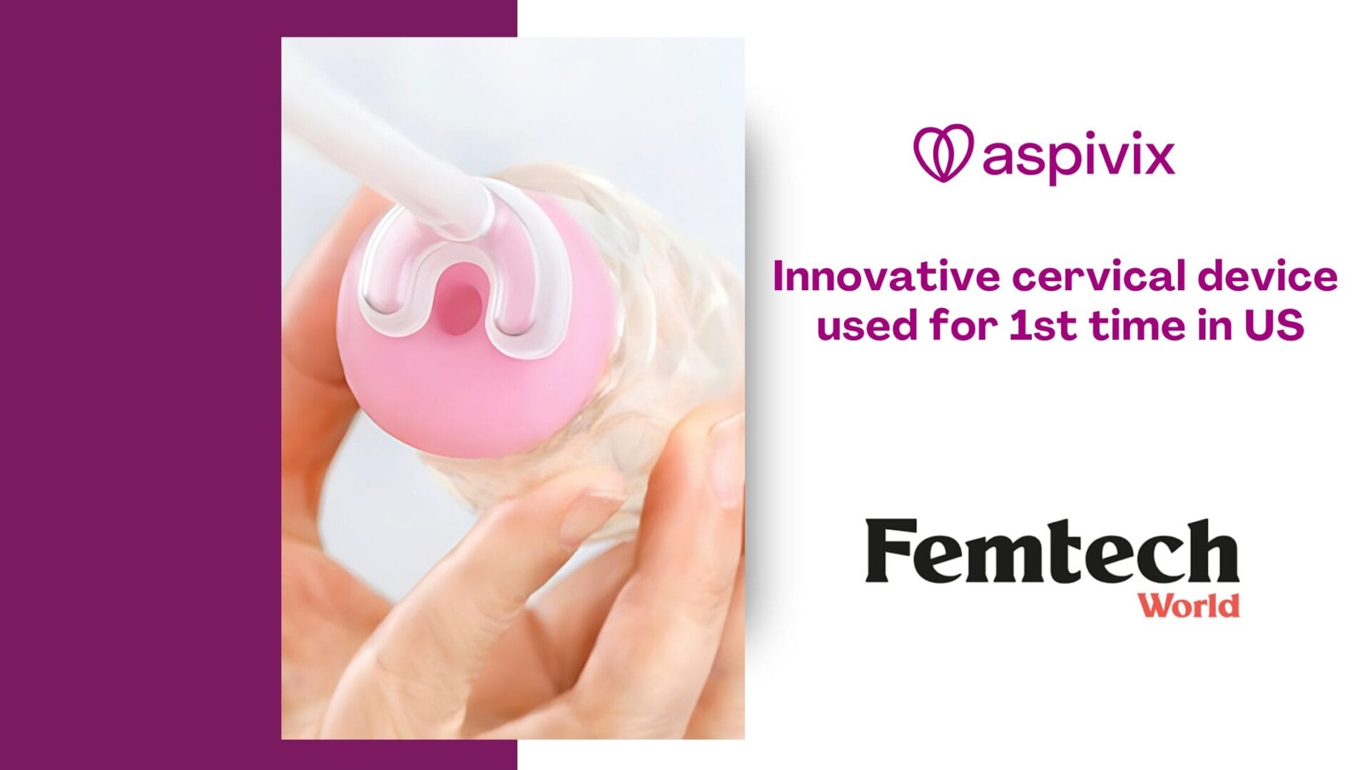 Innovative cervical device used for first time in US gynaecological procedures